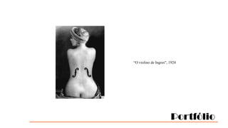 “O violino de Ingres", 1924

Portfólio

 