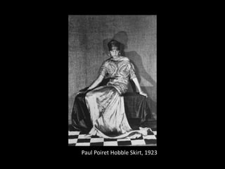 Paul Poiret Hobble Skirt, 1923
 