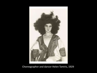 Choreographer and dancer Helen Tamiris, 1929
 