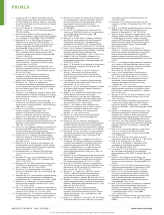 112. George Lau, M. et al. Efficacy and safety of 3‑week
response-guided triple direct-acting antiviral therapy
for chronic hepatitis C infection: a phase 2, open-label,
proof‑of‑concept study. Lancet Gastroenterol. Hepatol.
1, 97–104 (2016).
113. Kim, A. Y. & Chung, R. T. Coinfection with HIV‑1
and HCV — a one–two punch. Gastroenterology 137,
795–814 (2009).
114. Qurishi, N. et al. Effect of antiretroviral therapy on
liver-related mortality in patients with HIV and hepatitis
C virus coinfection. Lancet 362, 1708–1713 (2003).
115. Townsend, K. S. et al. High efficacy of sofosbuvir/
ledipasvir for the treatment of HCV genotype 1 in
patients coinfected with HIV on or off antiretroviral
therapy: results from the NIAID ERADICATE trial.
Hepatology 60, 240a–241a (2014).
116. Wyles, D. L. et al. TURQUOISE‑I: 94% SVR12 in HCV/
HIV‑1 coinfected patients treated with ABT‑450/r/
ombitasvir, dasabuvir and ribavirin. Hepatology 60,
1136a–1137a (2014).
117. Wyles, D. et al. Sofosbuvir/velpatasvir fixed dose
combination for 12 weeks in patients co-infected
with HCV and HIV-1: the phase 3 ASTRAL-5 study.
J. Hepatol. 64, S188 (2016).
118. Nakata, S. et al. Hepatitis‑C and hepatitis‑B virus-
infections in populations at low or high-risk in Ho‑Chi-
Minh and Hanoi, Vietnam. J. Gastroenterol. Hepatol.
9, 416–419 (1994).
119. Conway, M. et al. Prevalence of antibodies to
hepatitis‑C in dialysis patients and transplant
recipients with possible routes of transmission.
Nephrol. Dial. Transplant. 7, 1226–1229 (1992).
120. Blackmore, T. K., Stace, N. H., Maddocks, P.
& Hatfield, P. Prevalence of antibodies to hepatitis‑C
virus in patients receiving renal replacement therapy,
and in the staff caring for them. Aust. N. Z. J. Med.
22, 353–357 (1992).
121. Chung, R. T. et al. Hepatitis C guidance: AASLD–IDSA
recommendations for testing, managing, and treating
adults infected with hepatitis C virus. Hepatology 62,
932–954 (2015).
122. Charlton, M. et al. Sofosbuvir and ribavirin for
treatment of compensated recurrent hepatitis C virus
infection after liver transplantation. Gastroenterology
148, 108–117 (2015).
123. Manns, M. et al. Ledipasvir and sofosbuvir plus
ribavirin in patients with genotype 1 or 4
hepatitis C virus infection and advanced liver
disease: a multicentre, open-label, randomised,
phase 2 trial. Lancet Infect. Dis. 16, 685–697 (2016).
124. Hezode, C. et al. Effectiveness of telaprevir or
boceprevir in treatment-experienced patients with HCV
genotype 1 infection and cirrhosis. Gastroenterology
147, 132–142.e4 (2014).
125. Flamm, S. L. et al. Ledipasvir/sofosbuvir with ribavirin for
the treatment of HCV in patients with decompensated
cirrhosis: preliminary results of a prospective,
multicenter study. Hepatology 60, 320a–321a (2014).
126. Charlton, M. et al. Ledipasvir and sofosbuvir plus
ribavirin for treatment of HCV infection in patients
with advanced liver disease. Gastroenterology 149,
649–659 (2015).
127. Pellicelli, A. M. et al. Sofosbuvir plus daclatasvir for
post-transplant recurrent hepatitis C: potent antiviral
activity but no clinical benefit if treatment is given late.
Dig. Liver Dis. 46, 923–927 (2014).
128. US National Library of Medicine. ClinicalTrials.gov
https://clinicaltrials.gov/ct2/show/NCT02097966
(2016).
129. Thuluvath, P. J. et al. Liver transplantation in the
United States, 1999–2008. Am. J. Transplant. 10,
1003–1019 (2010).
130. Berenguer, M. et al. HCV-related fibrosis progression
following liver transplantation: increase in recent
years. J. Hepatol. 32, 673–684 (2000).
131. Terrault, N. Liver transplantation in the setting of
chronic HCV. Best Pract. Res. Clin. Gastroenterol. 26,
531–548 (2012).
132. Berenguer, M. et al. Clinical benefits of antiviral therapy
in patients with recurrent hepatitis C following liver
transplantation. Am. J. Transplant. 8, 679–687 (2008).
133. Terrault, N. A. & Berenguer, M. Treating hepatitis C
infection in liver transplant recipients. Liver Transpl.
12, 1192–1204 (2006).
134. Price, J. C. & Terrault, N. A. Treatment of hepatitis C in
liver transplant patients: interferon out, direct antiviral
combos in. Liver Transpl. 21, 423–434 (2015).
135. Fernández-Carrillo, E. A. Treatment of hepatitis C virus
in patients with advanced cirrhosis: always justified?
Analysis of the Hepa-C Registry. J. Hepatol. 64, S133
(2016).
136. Wiesner, R. H., Sorrell, M., Villamil, F. & International
Liver Transplantation Society Expert Panel. Report of
the first international Liver Transplantation Society
expert panel consensus conference on liver
transplantation and hepatitis C. Liver Transpl. 9,
S1–S9 (2003).
137. Curry, M. P. et al. Sofosbuvir and ribavirin prevent
recurrence of HCV infection after liver transplantation:
an open-label study. Gastroenterology 148,
100–107.e1 (2015).
138. Manns, M. et al. High efficacy of ledipasvir/sofosbuvir
plus ribavirin among patients with decompensated
cirrhosis who underwent liver transplant during
participation in the SOLAR‑1 and -2 studies. NATAP
http://www.natap.org/2016/EASL/EASL_71.htm (2016).
139. Forns, X. et al. Sofosbuvir compassionate use program
for patients with severe recurrent hepatitis C including
fibrosing cholestatic hepatitis following liver
transplantation. Hepatology 61, 1485–1494 (2014).
140. Spiegel, B. M. et al. The impact of hepatitis C on
health related quality of life: a systematic review
and quantitative assessment. Gastroenterology 128,
A749–A750 (2005).
141. Ware, J. E. & Kosinski, M. Interpreting SF‑36 summary
health measures: a response. Qual. Life Res. 10,
405–413 (2001).
142. Younossi, Z. M., Guyatt, G., Kiwi, M., Boparai, N.
& King, D. Development of a disease specific
questionnaire to measure health related quality
of life in patients with chronic liver disease. Gut 45,
295–300 (1999).
143. Gnanasakthy, A. et al. A review of patient-reported
outcome labels in the United States: 2006 to 2010.
Value Health 15, 437–442 (2012).
144. Younossi, Z. M. et al. The impact of hepatitis C burden:
an evidence-based approach. Aliment. Pharmacol.
Ther. 39, 518–531 (2014).
145. Afendy, A. et al. Predictors of health-related quality
of life in patients with chronic liver disease.
Aliment. Pharmacol. Ther. 30, 469–476 (2009).
146. Kallman, J. et al. Fatigue and health-related quality
of life (HRQL) in chronic hepatitis C virus infection.
Dig. Dis. Sci. 52, 2531–2539 (2007).
147. Gerber, L. et al. Effects of viral eradication with
ledipasvir and sofosbuvir, with or without ribavirin,
on measures of fatigue in patients with chronic
hepatitis C virus infection. Clin. Gastroenterol.
Hepatol. 14, 156–164.e3 (2016).
148. Younossi, Z. M. Chronic liver disease and health-
related quality of life. Gastroenterology 120,
305–307 (2001).
149. Younossi, Z. M. et al. Sofosbuvir and velpatasvir
combination improves outcomes reported by patients
with HCV infection, without or with compensated or
decompensated cirrhosis. Clin. Gastroenterol. Hepatol.
http://dx.doi.org/10.1016/j.cgh.2016.10.037 (2016).
150. Younossi, Z. M. et al. Association of work productivity
with clinical and patient-reported factors in patients
infected with hepatitis C virus. J. Viral Hepat. 23,
623–630 (2016).
151. Younossi, I., Weinstein, A., Stepanova, M., Hunt, S.
& Younossi, Z. M. Mental and emotional impairment
in patients with hepatitis C is related to lower work
productivity. Psychosomatics 57, 82–88 (2016).
152. Patel, K. & McHutchison, J. G. Initial treatment for
chronic hepatitis C: current therapies and their
optimal dosing and duration. Cleve. Clin. J. Med. 71,
S8–S12 (2004).
153. Shehab, T. M. et al. Effectiveness of interferon alpha‑2b
and ribavirin combination therapy in the treatment of
naive chronic hepatitis C patients in clinical practice.
Clin. Gastroenterol. Hepatol. 2, 425–431 (2004).
154. Bruno, R. et al. OPERA: responses to peginterferon
and ribavirin therapy in a subgroup of interferon-naive
patients with HIV/HCV genotype 2/3 co‑infection in
Italy. Liver Int. 35, 120–129 (2015).
155. Younossi, Z. M., Singer, M. E., Mir, H. M., Henry, L.
& Hunt, S. Impact of interferon free regimens on
clinical and cost outcomes for chronic hepatitis C
genotype 1 patients. J. Hepatol. 60, 530–537 (2014).
156. Younossi, Z. M. et al. Sofosbuvir and ledipasvir improve
patient-reported outcomes in patients co-infected with
hepatitis C and human immunodeficiency virus. J. Viral
Hepat. 23, 857–865 (2016).
157. John-Baptiste, A. A. et al. Sustained respon
ders have better quality of life and productivity
compared with treatment failures long after antiviral
therapy for hepatitis C. Am. J. Gastroenterol. 104,
2439–2448 (2009).
158. Reilly, M. C., Zbrozek, A. S. & Dukes, E. M. The validity
and reproducibility of a work productivity and activity
impairment instrument. Pharmacoeconomics 4,
353–365 (1993).
159. Escorpizo, R. et al. Worker productivity outcome
measures in arthritis. J. Rheumatol. 34, 1372–1380
(2007).
160. Tang, K. et al. Worker productivity outcome measures:
OMERACT filter evidence and agenda for future
research. J. Rheumatol. 41, 165–176 (2014).
161. Younossi, Z. et al. Sustained virologic response with
ledipasvir (LDV) and sofosbuvir (SOF) regimens leads
to substantial improvement in patient-reported
outcomes (PROs) among chronic hepatitis C (CHC)
patients with early hepatic fibrosis as well as those
with advanced hepatic fibrosis. Hepatology 60,
892a–893a (2014).
162. Baran, R. W., Xie, W. G., Liu, Y., Cohen, D. E.
& Gooch, K. L. Health-related quality of life (HRQoL),
health state, function and wellbeing of chronic HCV
patients treated with interferon-free, oral DAA
regimens: patient reported outcome (PRO) results
from the AVIATOR study. Hepatology 58, 750a–751a
(2013).
163. Scott, J. et al. Fatigue during treatment for hepatitis C
virus: results of self-reported fatigue severity in two
phase IIb studies of simeprevir treatment in patients
with hepatitis C virus genotype 1 infection.
BMC Infect. Dis. 14, 465 (2014).
164. Loria, A. et al. Multiple factors predict physical
performance in people with chronic liver disease.
Am. J. Phys. Med. Rehabil. 93, 470–476 (2014).
165. Younossi, Z. M. et al. Patient-reported outcomes
assessment in chronic hepatitis C treated with
sofosbuvir and ribavirin: the VALENCE study.
J. Hepatol. 61, 228–234 (2014).
166. Younossi, Z. M. et al. Sofosbuvir/velpatasvir improves
patient-reported outcomes in HCV patients: results
from ASTRAL‑1 placebo-controlled trial. J. Hepatol.
65, 33–39 (2016).
167. Younossi, Z. M. et al. The impact of hepatitis C virus
outside the liver: evidence from Asia. Liver Int. 37,
159–172 (2017).
168. Bouliere, M. Sofosbuvir/velpatasvir/voxilaprevir for
12 weeks as a salvage regimen in NS5A inhibitor-
experienced patients with genotype 1–6 infection:
the phase 3 POLARIS‑1 study. Hepatology 64, 102AA
(2016).
169. Zeuzem, S. A. Randomized, controlled, phase 3 trial
of sofosbuvir/velpatasvir/voxilaprevir or sofosbuvir/
velpatasvir for 12 weeks in direct acting antiviral-
experienced patients with genotype 1–6HCV infection:
the POLARIS‑4 study. Hepatology 64, 59A (2016).
170. Freeman, J. et al. High sustained virological response
rates using generic direct acting antiviral treatment for
hepatitis c, imported into Australia. J. Hepatol. 64,
S209 (2016).
171. Reig, M. et al. Unexpected high rate of early tumor
recurrence in patients with HCV-related HCC
undergoing interferon-free therapy. J. Hepatol. 65,
719–726 (2016).
172. Child, C. G. & Turcotte, J. G. Surgery and portal
hypertension. Major Probl. Clin. Surg. 1, 1–85 (1964).
173. Pugh, R. N., Murray-Lyon, I. M., Dawson, J. L.,
Pietroni, M. C. & Williams, R. Transection of the
oesophagus for bleeding oesophageal varices.
Br. J. Surg. 60, 646–649 (1973).
174. Cornpropst, M. T. et al. The effect of renal impairment
and end stage renal disease on the single-dose
pharmacokinetics of Psi‑7977. J. Hepatol. 56, S433
(2012).
175. Gane, E. J. et al. Safety, anti-viral efficacy and
pharmacokinetics (PK) of sofosbuvir (SOF) in patients
with severe renal impairment. Hepatology 60, 667a
(2014).
176. Garimella, T. et al. The effect of renal impairment on
single-dose pharmacokinetics of daclatasvir, an HCV
NS5A inhibitor. J. Viral Hepatitis 21, 32 (2014).
177. Khatri, A. et al. The pharmacokinetics and safety
of the direct acting antiviral regimen of ABT‑450/r,
ombitasvir with/without dasabuvir in subjects with
mild, moderate and severe renal impairment
compared to subjects with normal renal function.
Hepatology 60, 320a (2014).
178. Roth, D. et al. Grazoprevir plus elbasvir in treatment-
naive and treatment-experienced patients with
hepatitis C virus genotype 1 infection and stage 4–5
chronic kidney disease (the C‑SURFER study):
a combination phase 3 study. Lancet 386,
1537–1545 (2015).
179. Hoofnagle, J. H. Toward universal vaccination against
hepatitis B virus. N. Engl. J. Med. 321, 1333–1334
(1989).
PRIMER
18 | ARTICLE NUMBER 17006 | VOLUME 3 www.nature.com/nrdp
©
2
0
1
7
M
a
c
m
i
l
l
a
n
P
u
b
l
i
s
h
e
r
s
L
i
m
i
t
e
d
,
p
a
r
t
o
f
S
p
r
i
n
g
e
r
N
a
t
u
r
e
.
A
l
l
r
i
g
h
t
s
r
e
s
e
r
v
e
d
.
 