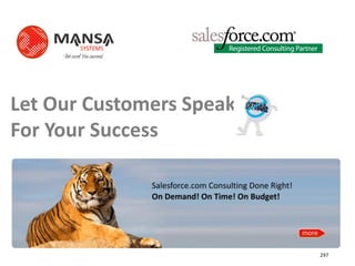 Let Our Customers Speak
For Your Success




                          297
 