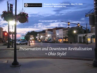 Property Owners Conference - May 13, 2009 Downtown Mansfield, Inc. 