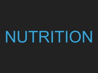 NUTRITION
 