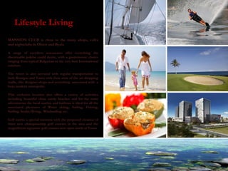 Lifestyle Living MANSION CLUB is close to the many shops, cafés and nightclubs in Obzor and Byala  A range of excellent restaurants offer everything the discernable palette could desire, with a gastronomic choice ranging from typical Bulgarian to the very best International cuisines. The resort is also serviced with regular transportation to both Bourgas and Varna with their state of the art shopping malls, chic designer shops and everything  associated with  a busy modern metropolis.  This exclusive location also offers a variety of activities including beautiful clean sandy beaches and for the more adventurous the local marina and harbour is ideal for all the associated pleasures of Water skiing, Sailing, Fishing, Surfing, Scuba Diving,  Windsurfing etc. Golf merits a special mention with the proposed creation of three new championship golf courses in the area and the magnificent signature golf courses now open north of Varna. 