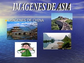 IMÁGENES DE CHINA IMAGENES DE ASIA 