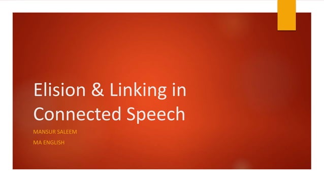 Elision & Linking | Aspects of Connected Speech | PNP | PPTX