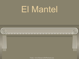 El Mantel

Visita: www.RenuevoDePlenitud.com

 