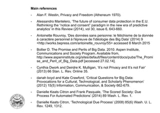Main references
- Alan F. Westin, Privacy and Freedom (Atheneum 1970).
- Alessandro Mantelero, ‘The future of consumer dat...