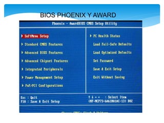 BIOS PHOENIX Y AWARD
 
