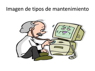 Imagen de tipos de mantenimiento
 