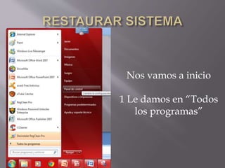 Nos vamos a inicio
1 Le damos en “Todos
los programas”
 