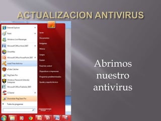 Abrimos
nuestro
antivirus
 