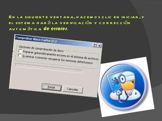 En la siguiente ventana, hacemos clic en iniciar, y el sistema hará la verificación y corrección automática  de errores . 
