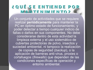 ¿ QUÉ SE ENTIENDE POR MANTENIMIENTO? 