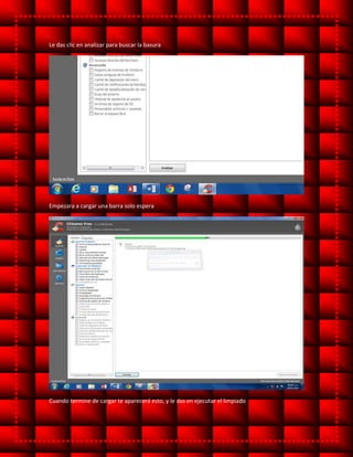 Le das clic en analizar para buscar la basura
Empezara a cargar una barra solo espera
Cuando termine de cargar te aparecerá esto, y le das en ejecutar el limpiado
 