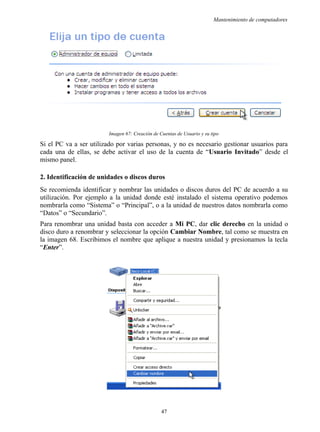 Universidad del Cauca - Computadores Para Educar
Imagen 68: Cambiar Nombre al Disco
3. Revisión de espacio libre de los Di...