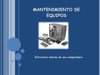 MANTENIMIENTO DE EQUIPOS ,[object Object]