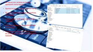 • Se abrirá una ventana en la cual
aparecerá cierta basura
• Oprimir la tecla “Control” junto con la “E”
• Se van a seleccionar todos los archivos
que haigan
• Luego oprimir “chift” junto con la tecla
“Suprimir”
• Automáticamente se va a eliminar todo
lo que haiga
• Puede que le queden archivos, esos no
se eliminaran porque el computador los
necesita
 