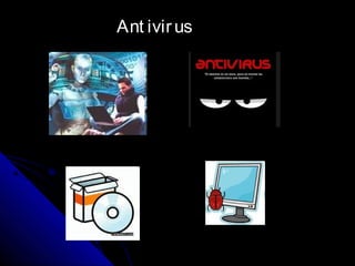Ant ivirusAnt ivirus
 