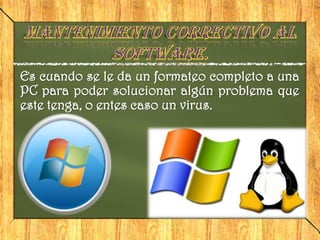 Es cuando se le da un formateo completo a una
PC para poder solucionar algún problema que
este tenga, o entes caso un virus.
 