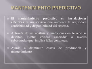 MANTENIMIENTO PREDICTIVO Amplía los procesos de mantenimiento.