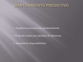 Evita los costos por pérdida de eficiencia.