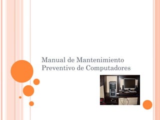 Manual de Mantenimiento Preventivo de Computadores 