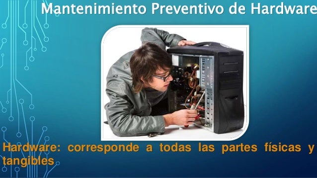Mantenimiento preventivo de hardware