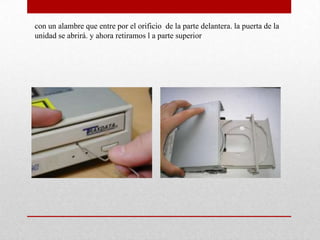 La levantamos suavemente de lado contrario por donde se introducen los discosDe modo que nos quedara así