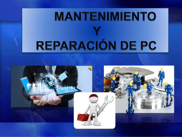 Mantenimiento Y Reparación De Pc