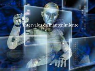 Intervalos de mantenimiento
 