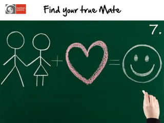 Find your true Mate

                      7.




                       16
 