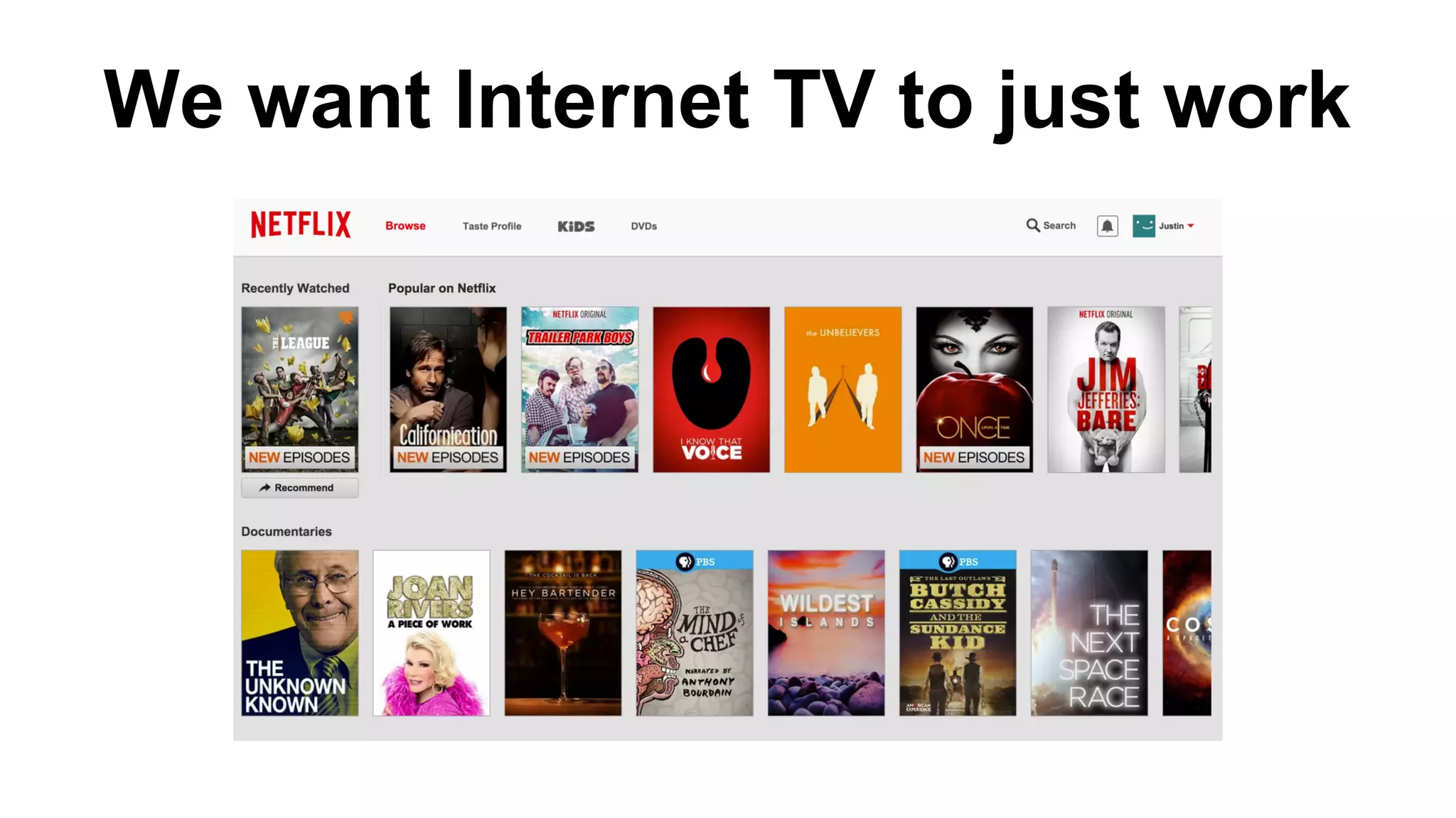 We want Internet TV to just work 
 