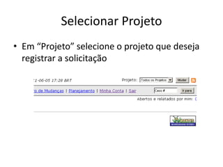 Mantis bug tracker - Tutorial básico - Relatar caso | PDF