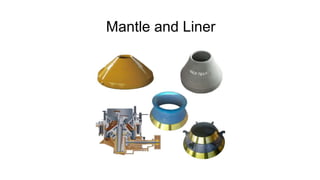 Mantle and Liner
 