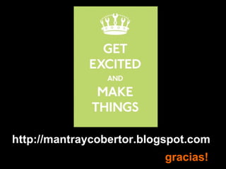 http://mantraycobertor.blogspot.com gracias! 