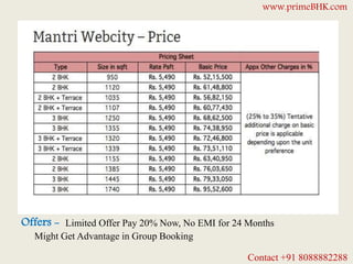 Offers - Limited Offer Pay 20% Now, No EMI for 24 Months
Might Get Advantage in Group Booking
www.primeBHK.com
Contact +91 8088882288
 