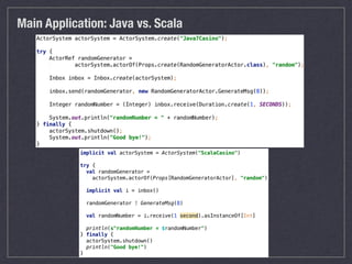 Main Application: Java vs. Scala
 