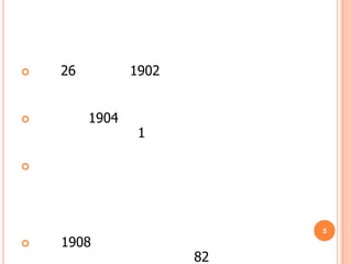    26          1902


        1904
                 1






                            5
   1908
                       82
 