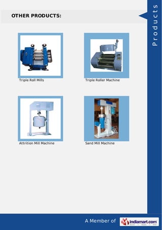 Products

OTHER PRODUCTS:

Triple Roll Mills

Triple Roller Machine

Attrition Mill Machine

Sand Mill Machine

A Member of

 