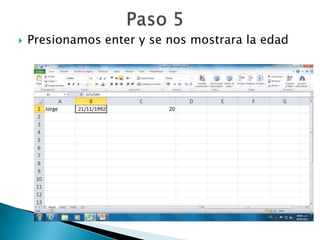  Presionamos enter y se nos mostrara la edad
 