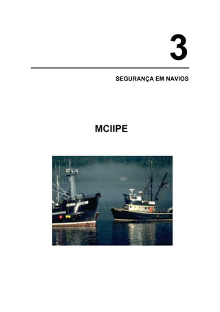 3
SEGURANÇA EM NAVIOS
MCIIPE
 