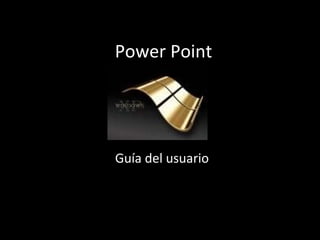 Power Point Guía del usuario 