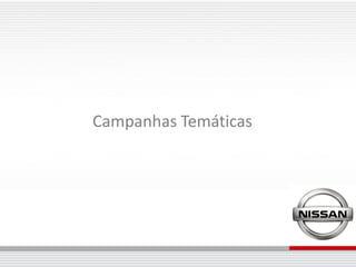 Campanhas Temáticas
 
