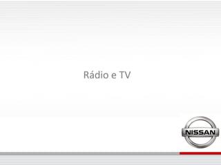 Rádio e TV
 