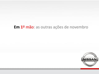 Em 1º mão: as outras ações de novembro
 