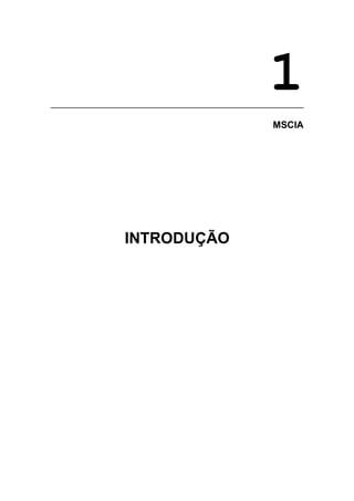 1
MSCIA
INTRODUÇÃO
 