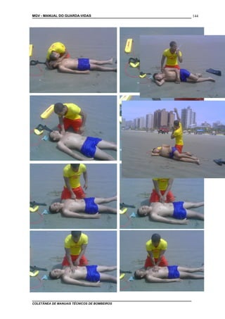 MGV - MANUAL DO GUARDA-VIDAS
COLETÂNEA DE MANUAIS TÉCNICOS DE BOMBEIROS
144
 