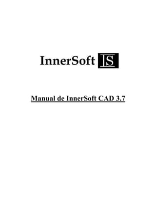 Manual de InnerSoft CAD 3.7
 