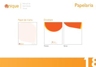 Papelaria
    Manual de
    Identidade
    Visual




Papel de Carta   Envelope




                          Paulista Ave, 555 - São Paulo - SP




                 Frente                                        Verso
 